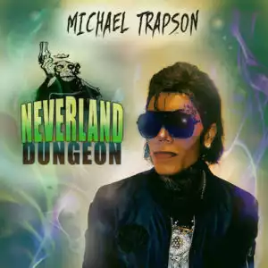 Michael Trapson - Neverland Dungeon